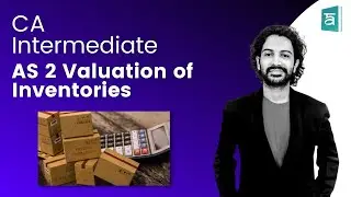 AS 2 Valuation of Inventories | By CA Sandesh | CA Inter | Accounting Standards | 2020