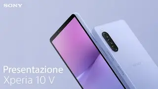 Ti presentiamo il Sony Xperia 10 V