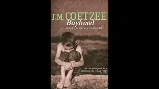 Plot summary, &ldquo;Boyhood&rdquo; by J.M. Coetzee in 4 Minutes - Book Review