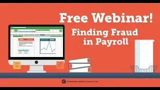 Finding Fraud in Payroll Webinar - Full video