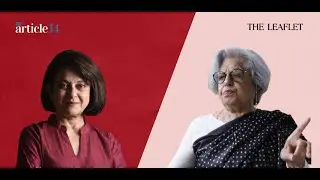 From Shame To &lsquo;I Want To Live' Indira Jaising Talks To Namita Bhandare | Article 14 and The Leaflet