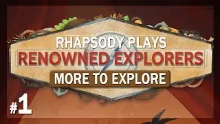 Renowned Explorers - More To Explore: Getting Started - Episode 1