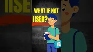 What if not IISER?