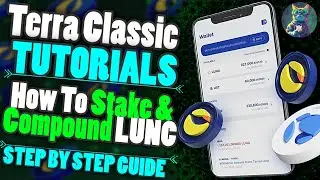 How To Stake & Compound Terra Classic | Step By Step Guide