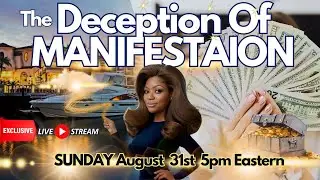 The Deception Of Manifestation