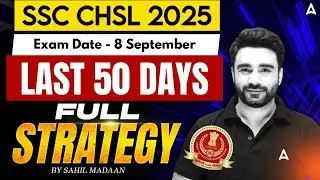 SSC CHSL 2025 Preparation | SSC CHSL Strategy 2025 | SSC CHSL Exam Date 2025 | SSC Adda247