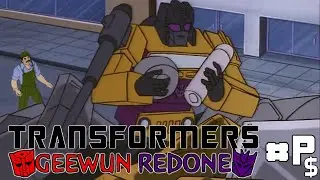 Transformers: Geewun Redone - Episode P$