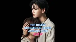 TOP 10 NEW UPCOMING BL SERIES JANUARY 2026😍 RECOMMENDED BL DRAMAS 😍#2026bl#upcomingbl#2026short #bl😍