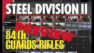 NEW! 84TH GUARDS RIFLES! Deck Building and Preview - Steel Division 2