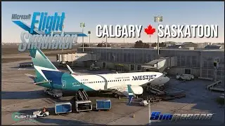 MSFS 2020 | Calgary (CYYC) - Saskatoon (CYXE) Full Flight | PMDG 737-800 | WestJet