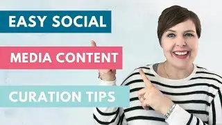 Social Media Content Ideas - EASY CONTENT CURATION TIPS!