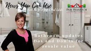 Bathroom Updates - The Dos & Don'ts for Resale Value