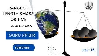 Range Of Length || Measurements Of Mass And Time || Planck Length