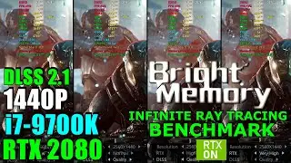 Bright Memory Infinite Ray Tracing Benchmark ( DXR / DLSS 2.1 ) RTX 2080 OC 1440P