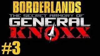Borderlands DLC #3 Secret Armory of General Knoxx