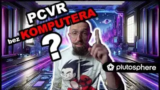 VR w CHMURZE i bez PC | Czy to możliwe? | PLUTOSPHERE