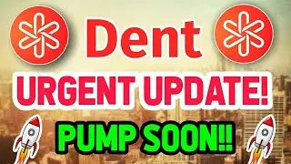 DENT Urgent Update BIG PUMP SOON? || Dent Price Prediction 2021 || Dent News today