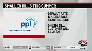 PPL rates dropping this summer