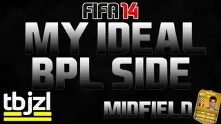 FIFA 14 - MY IDEAL BPL SIDE - MIDFIELD STAT COMPARISON