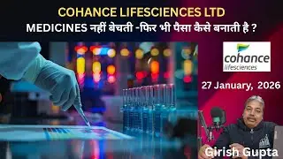 Cohance Lifesciences | CDMO Stock Analysis | Long Term Opportunity? | Girish Gupta | 27 Jan 2026 |