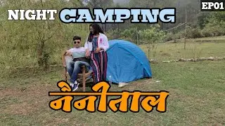 Trip to Nainital | naini lake | couple Night camping in Nainital EP1