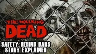 The Walking Dead Comics Vol.3: &ldquo;Safety Behind Bars&rdquo; Story Explained