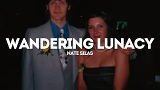 Nate Silas - Wandering Lunacy || Espa&ntilde;ol + Lyrics