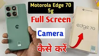Motorola edge 70 5g full screen camera settings,Motorola edge 70 5g full screen camera