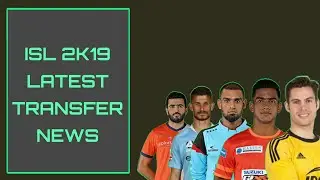 Latest ISL transfer news | indian super league 2019