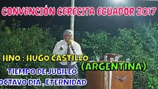 TIEMPO DE JUBILEO, HNO HUGO CASTILLO, EN CERECITA   ECUADOR 2017