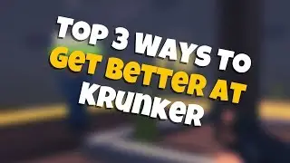Top 3 Best Ways To Get Better At Krunker.io! | Krunker Tutorials