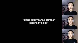 Akki d amour - Ali Amrane || laousmail