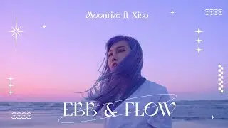 李映霏 Moonrize ft. 蔡昀熹 Xico - 浪潮 Ebb & Flow （Official Lyric Video）