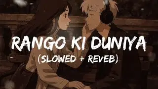 Rango Ki Duniya | Lofi Hindi Music | Relaxing Vibes for Study/Chill