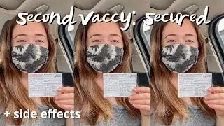 VLOG: second COVID vaccine + my experience with side effects