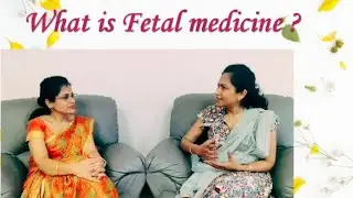 Why scans in pregnancy-what is fetal medicine -talk with expert,Dr.Navitha,consultant UK certified