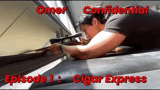 Omer Confidential S1 EP1: Cigar Express