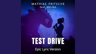 Test Drive (Epic Lyric Version)