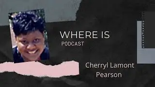 Where Is Cherryl Lamont Pearson?
