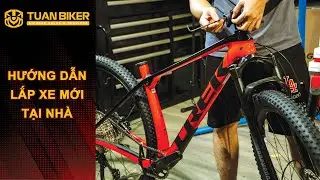 Hướng dẫn bạn đập thùng và tự lắp xe Trek mới tại nhà cực kỳ đơn giản