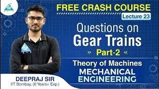 FREE CRASH COURSE | Lecture 23 | Questions on Gear Trains | (Part-2) | Theory of Machines | ME