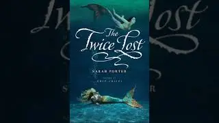 The Twice Lost - Sarah Porter 2 | Romance Audiobook