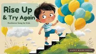 Child Gives Up After One Failure? This Resilience Song Teaches Them to Bounce Back