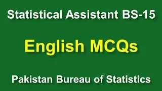 English MCQs | Statistical Assistant BS 15 | Pakistan Bureau of Statistics