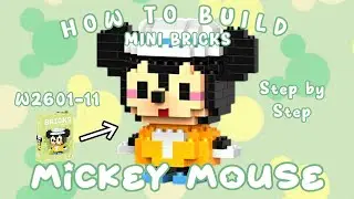 HOW TO BUILD MINI BRICKS MICKEY MOUSE W2601-11| TUTORIAL MERAKIT LEGO MICKEY STEP BY STEP (BAHASA)