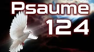 Psaume 124 - Psaumes Chapitre 124