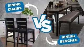 Dining Chairs vs. Dining Benches