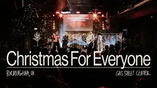 Christmas For Everyone | Gas Street Church
