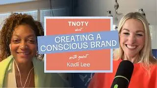 Things No One Tells You About Creating a Conscious Brand with Kadi Lee | Ep 7