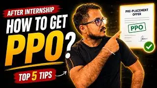 After an internship, how to get PPO, tips to get Pre-Placement offer?